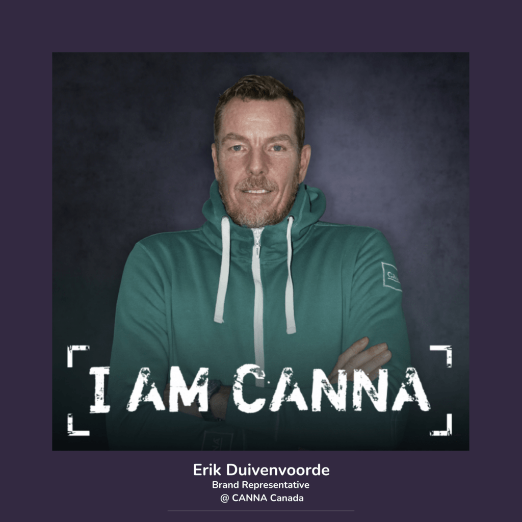 Erik Duivenvoorde - Brand Representative @ CANNA Canada